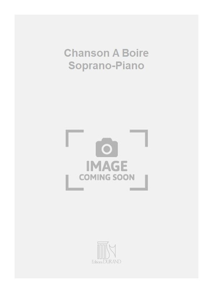 Chanson A Boire Soprano-Piano